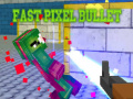 Mäng Fast Pixel Bullet