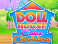 Mäng Doll House Cake Cooking