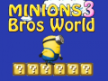 Mäng Minions Bros World 3