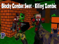 Mäng Blocky Combat Swat: Killing Zombie