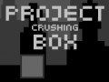 Mäng Project Crushing Box