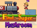 Mäng Find Super Mushroom