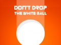 Mäng Don't Drop The White Ball