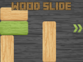 Mäng Wood Slide