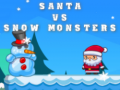 Mäng Santa VS Snow Monsters