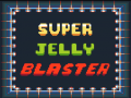 Mäng Super Jelly Blaster