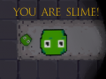 Mäng You are Slime!