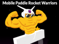 Mäng Mobile Paddle Rocket Warriors