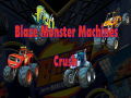 Mäng Blaze Monster Machines Crush