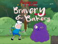 Mäng Adventure Time Bravery & Bakery 