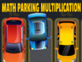 Mäng Math Parking Multiplication