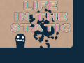Mäng Life in the Static