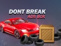 Mäng Don't Break Ads Box