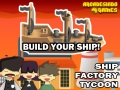 Mäng Ship Factory Tycoon