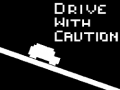 Mäng Drive with Caution