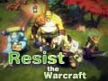 Mäng Resist The Warcraft