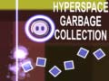 Mäng Hyperspace Garbage Collection