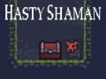 Mäng Hasty Shaman
