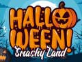 Mäng Halloween Smashy Land