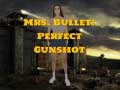 Mäng Mrs Bullet: Perfect Gunshot