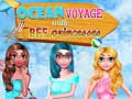 Mäng Ocean Voyage With BFF Princess