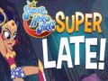 Mäng DS Super Hero Girls Super Late!