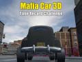 Mäng Mafia Car 3d Time Record Challenge