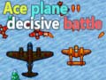 Mäng Ace plane decisive battle
