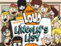 Mäng Living Loud Lincoln’s List
