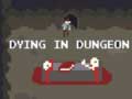 Mäng Dying in Dungeon
