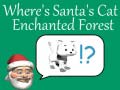 Mäng Where's Santa's Cat-Enchanted Forest