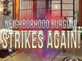 Mäng Neighborhood Burglar Strikes Again!