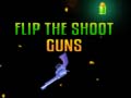 Mäng Flip the Shoot Guns