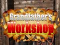 Mäng Grandfather's Workshop