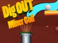 Mäng Dig Out Miner Golf