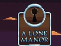 Mäng A Lone Manor