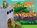 Mäng  Mutant Orc Invasion