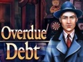 Mäng Overdue Debt