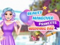 Mäng Beauty Makeover Princess Wedding Day