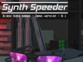 Mäng Synth Speeder