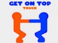 Mäng Get On Top Touch