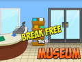 Mäng Break Free The Museum