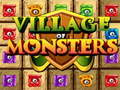 Mäng Village Of Monsters