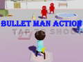 Mäng Bullet Man Action