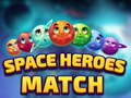 Mäng Space Heroes Match