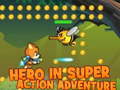 Mäng Hero in super action Adventure