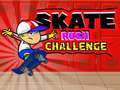 Mäng Skate Rush Challenge