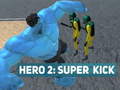 Mäng Hero 2: Super Kick