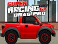 Mäng Super Racing GT : Drag Pro