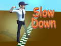 Mäng Slow Down 